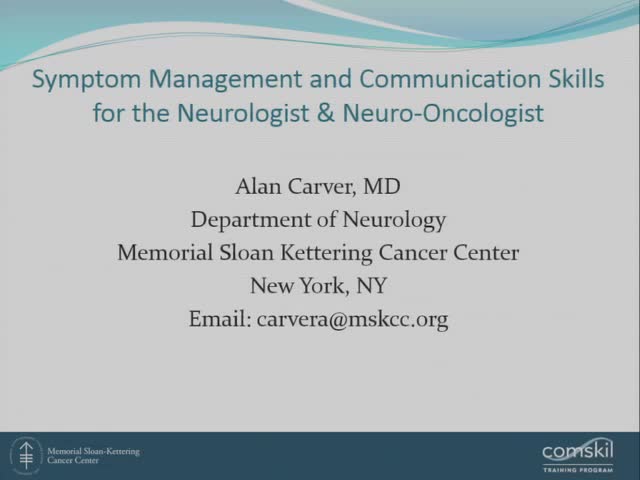 Symptom Management and Communication Skills for the Neurologist & Neuro-Oncologist