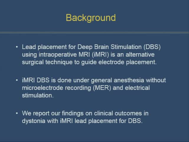 Deep Brain Stimulation Placement Using Intraoperative MRI for Dystonia One Year Clinical Outcomes