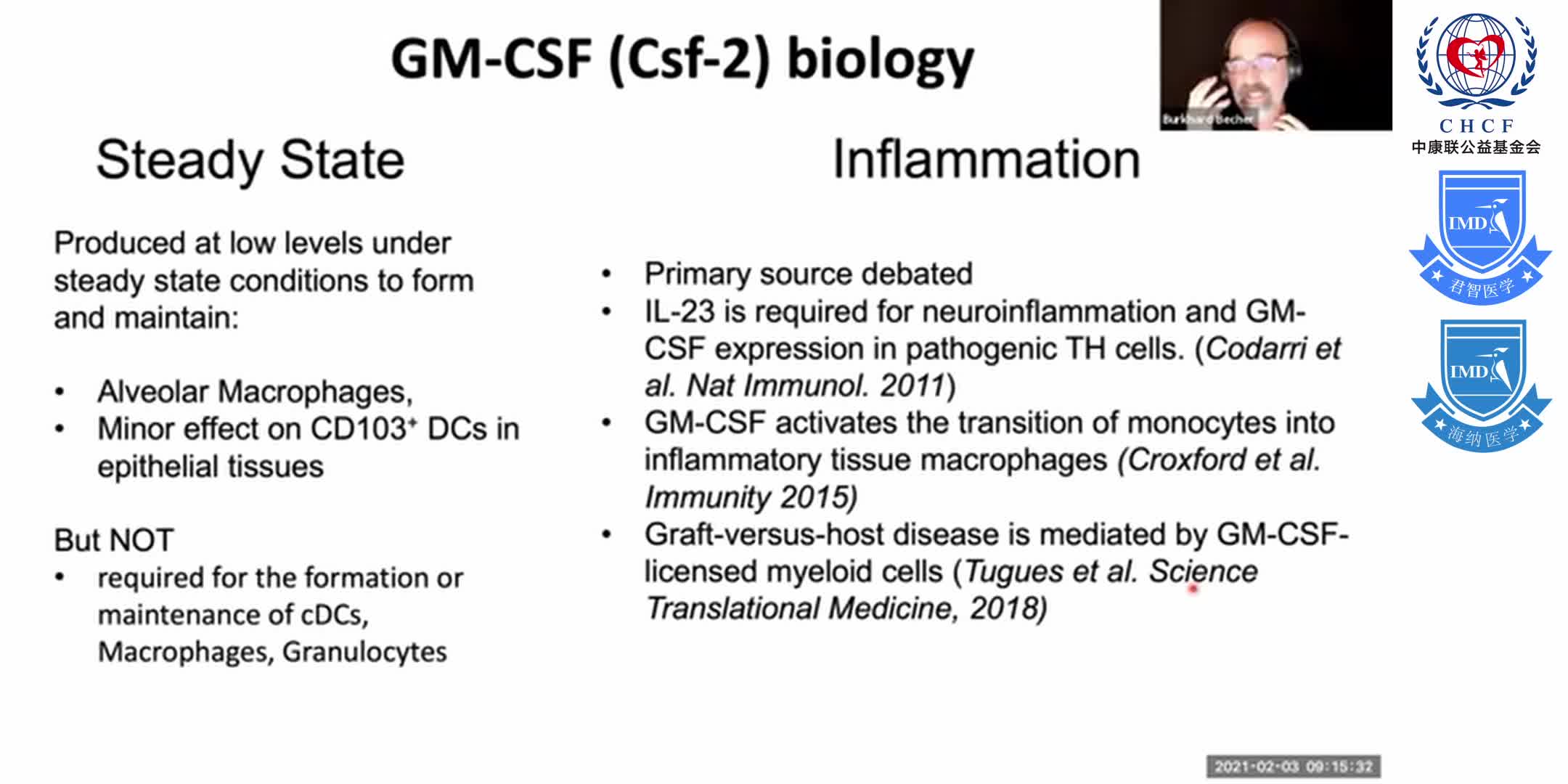 GM-CSF communication conduit between lymphocytes & myeloid cells in inflammation Dr. Burkhard Becher 1-4