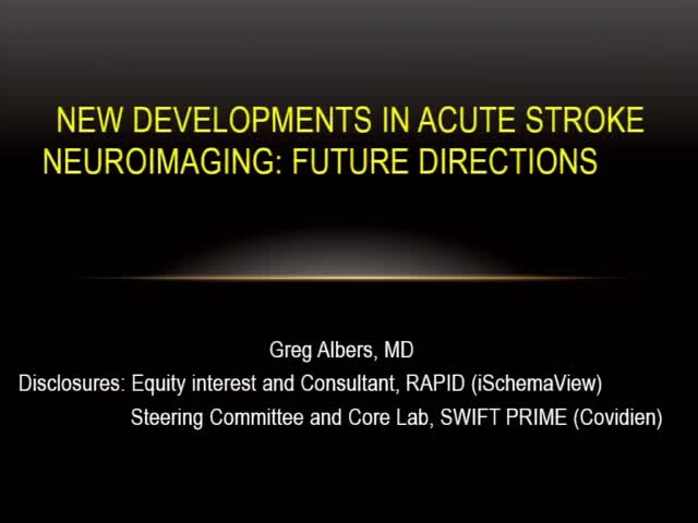 New Developments in Acute Stroke Neuroimaging Future Directions