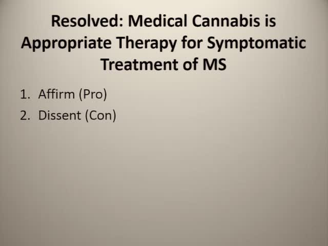 Resolved Medical Cannabis is Appropriate Therapy for Symptomatic Threatment of MS