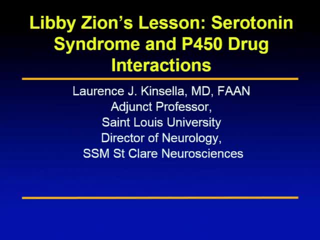 Libby Zion's Lesson Serotonin Syndrome and P450 Drug Interactions