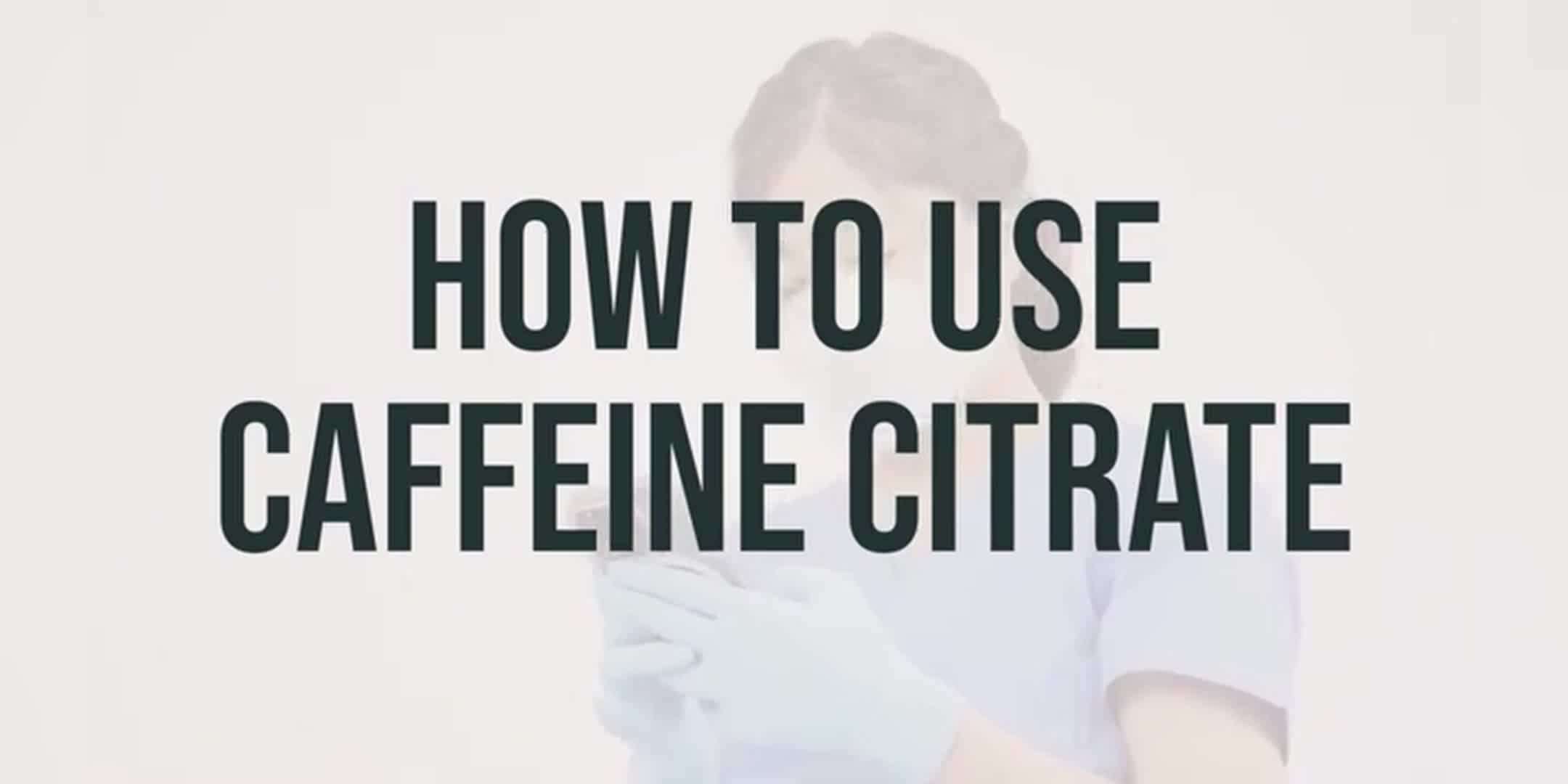 枸橼酸咖啡因治疗早产儿呼吸问题指南